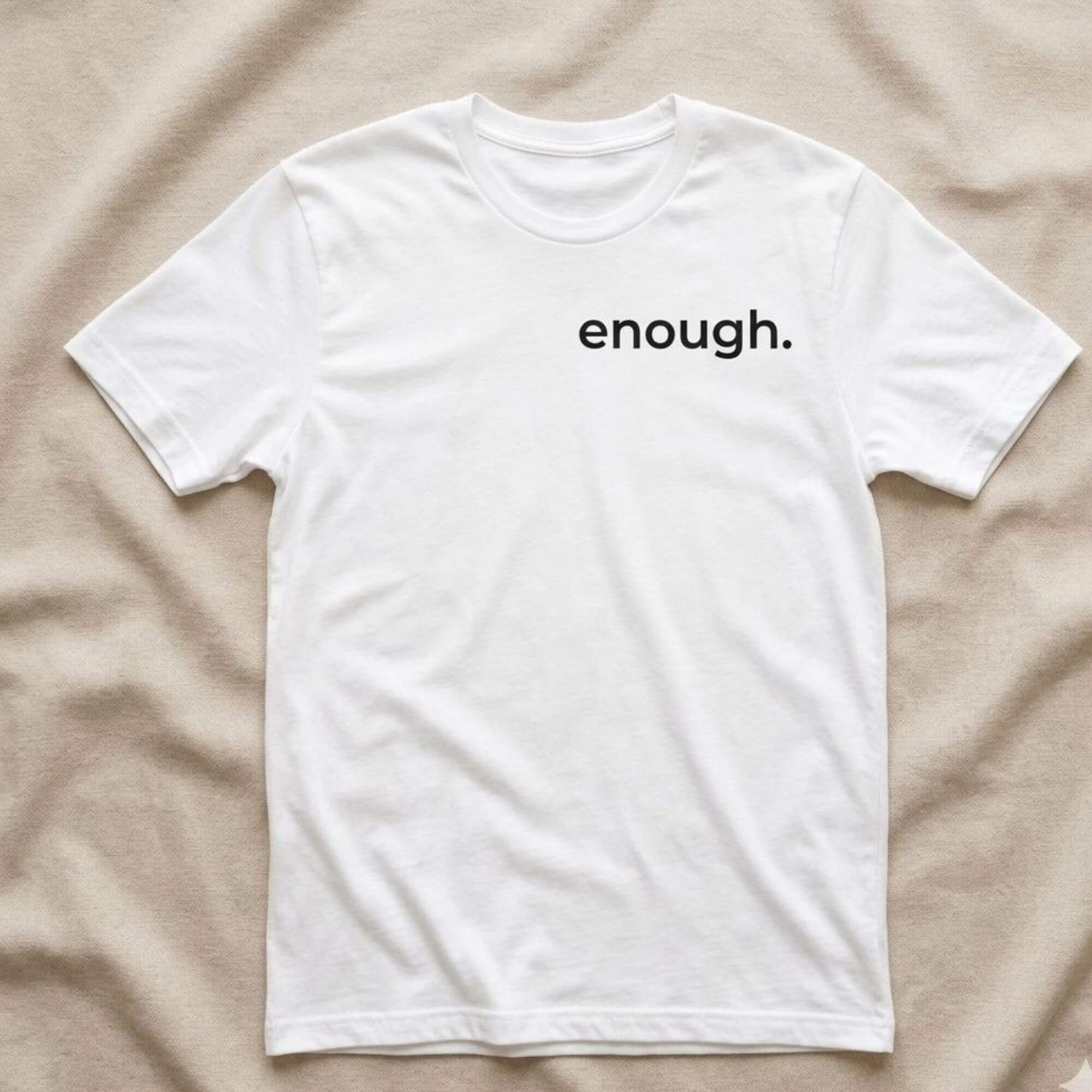white enough t-shirt minimalist flat lay clean design simple quote aesthetic clothing