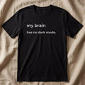 My Brain Has No Dark Mode