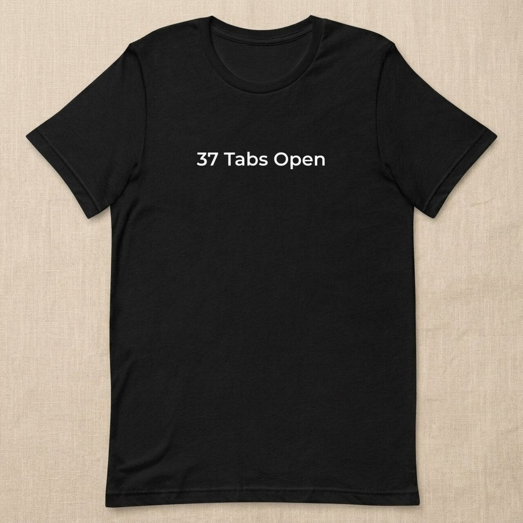 37 Tabs Open