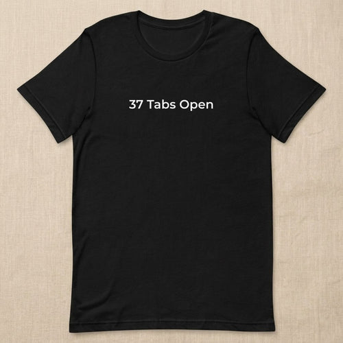 37 Tabs Open