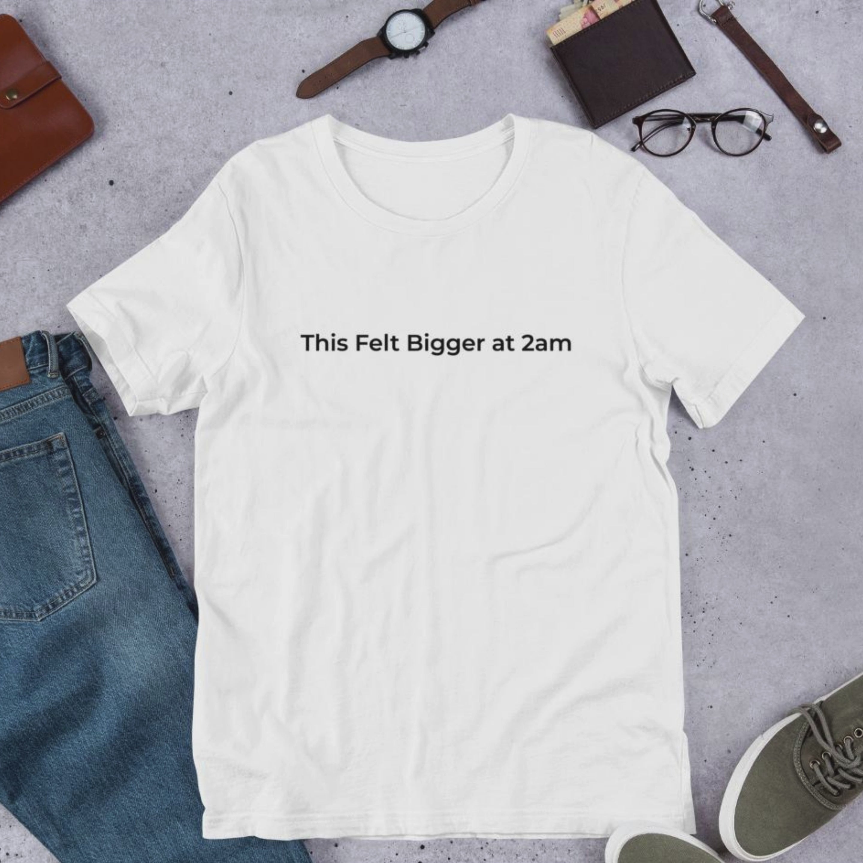 This Felt Bigger at 2am T-Shirt – Funny Overthinking Tee for Women
