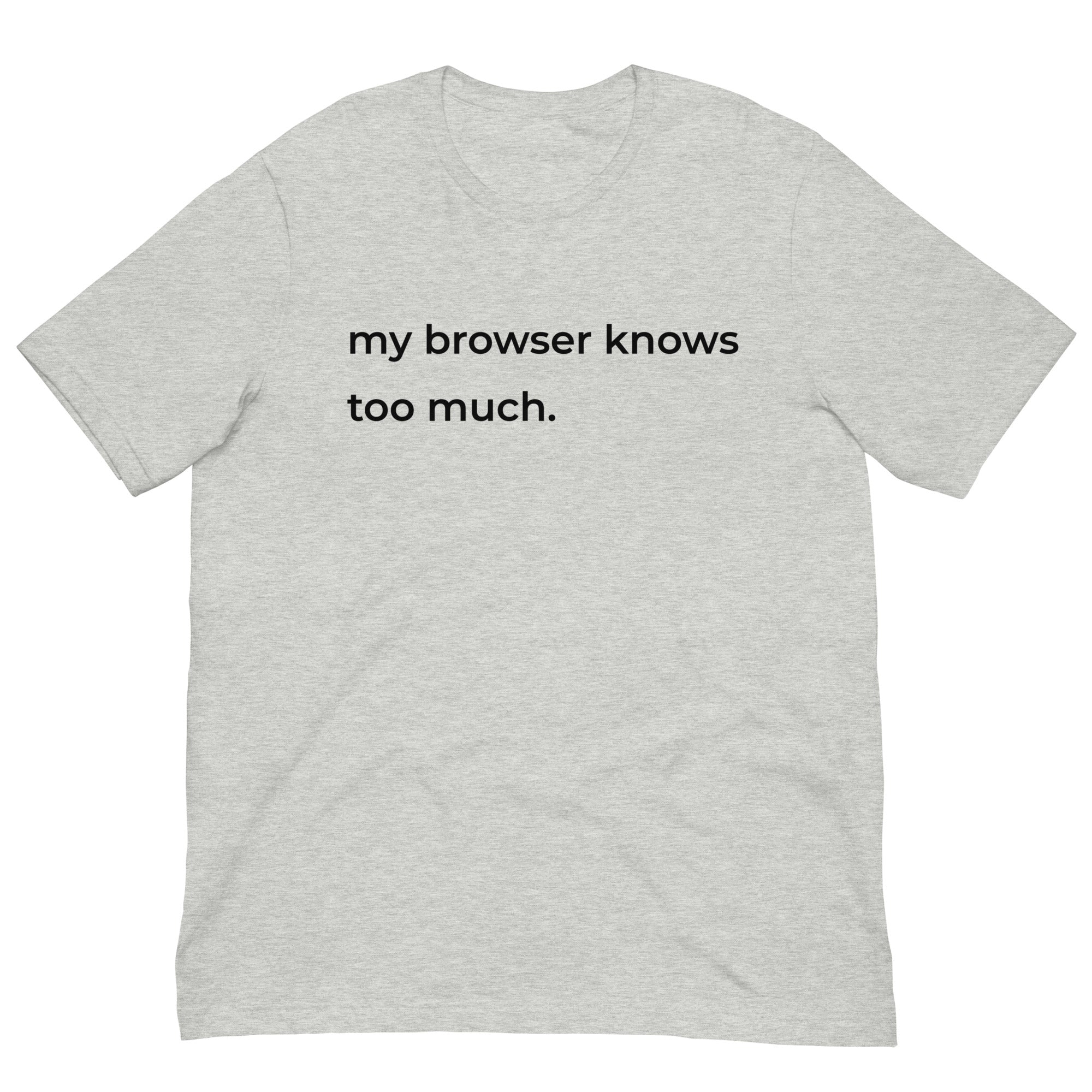 My Browser Knows Too Much — Mental Health T-Shirt for Overthinkers