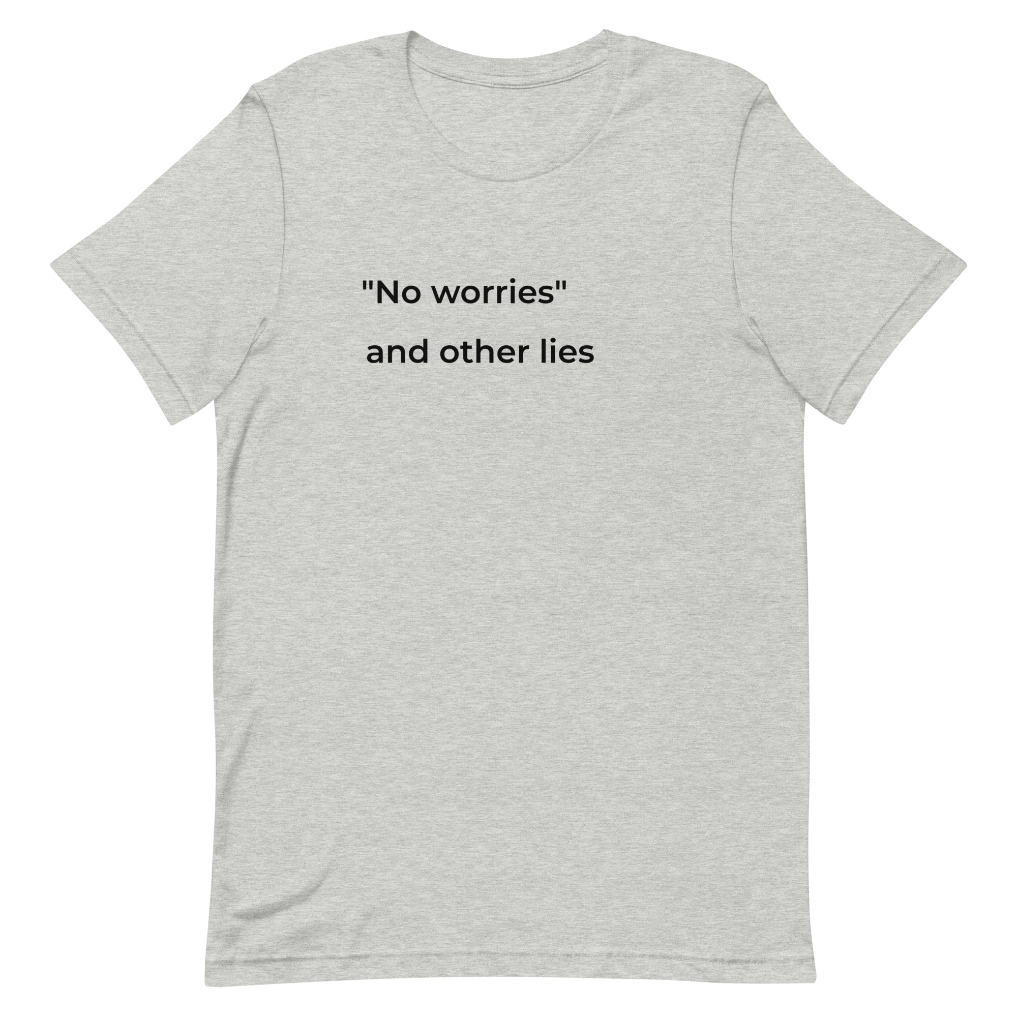 "No worries" and Other Lies