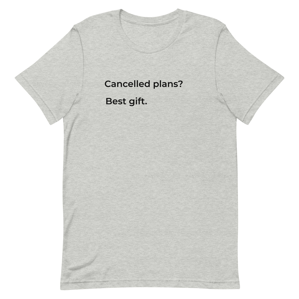 Cancelled Plans? Best Gift.