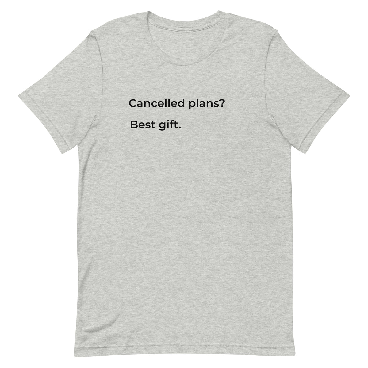 Cancelled Plans? Best Gift.