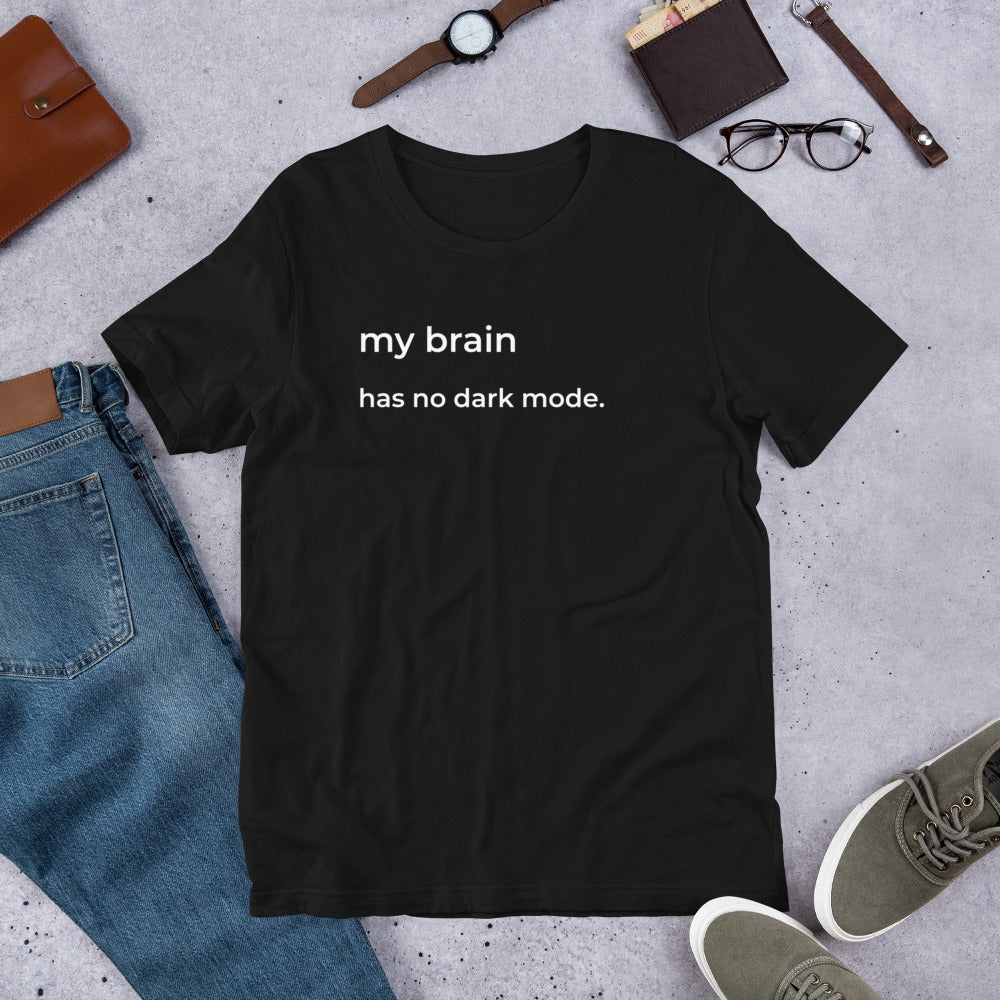 My Brain Has No Dark Mode T-Shirt – Funny Overthinking Tee for Women