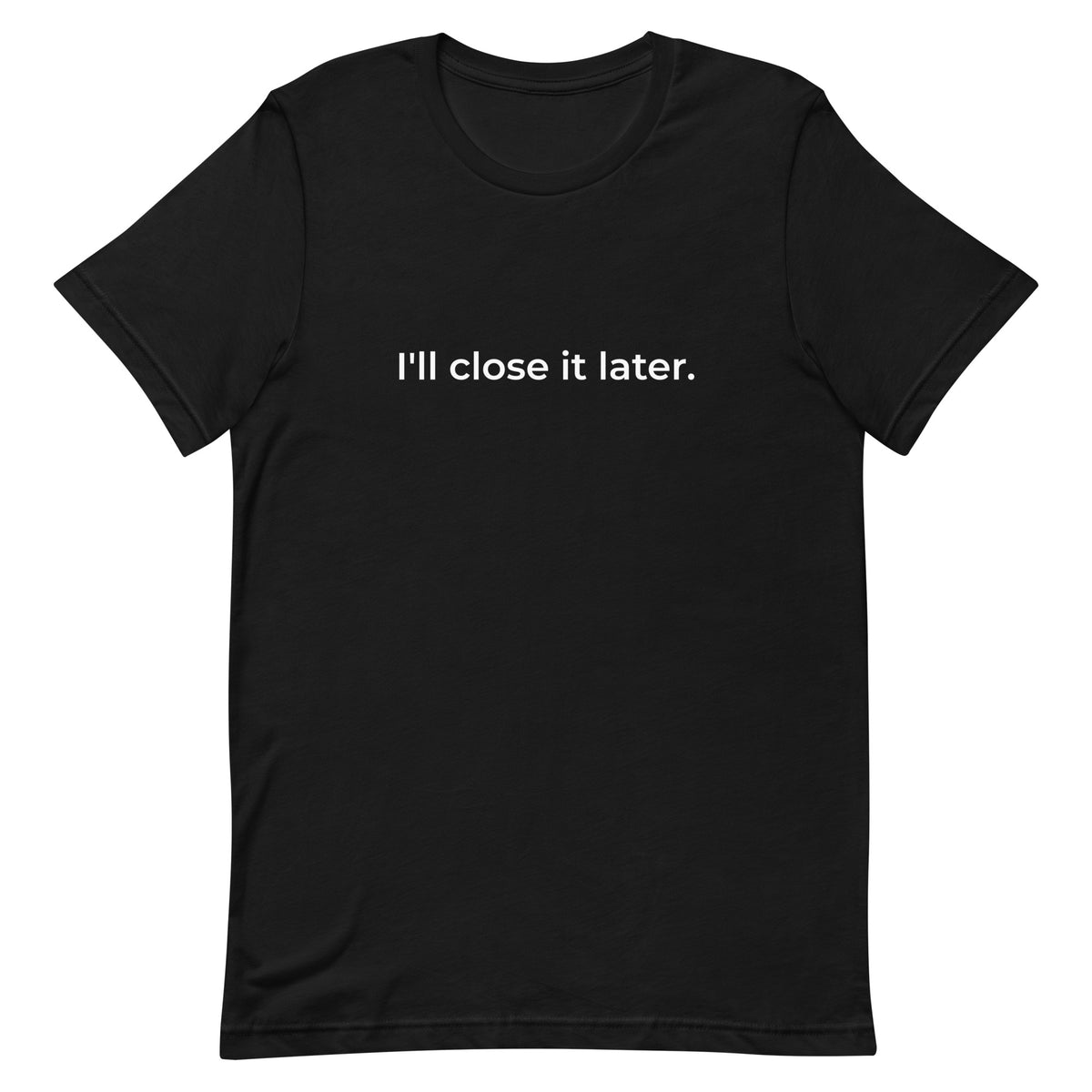 I'll Close It Later