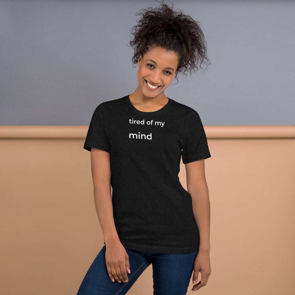 Tired of My Mind Shirt – Minimalist Overthinking & Mental Health Tee
