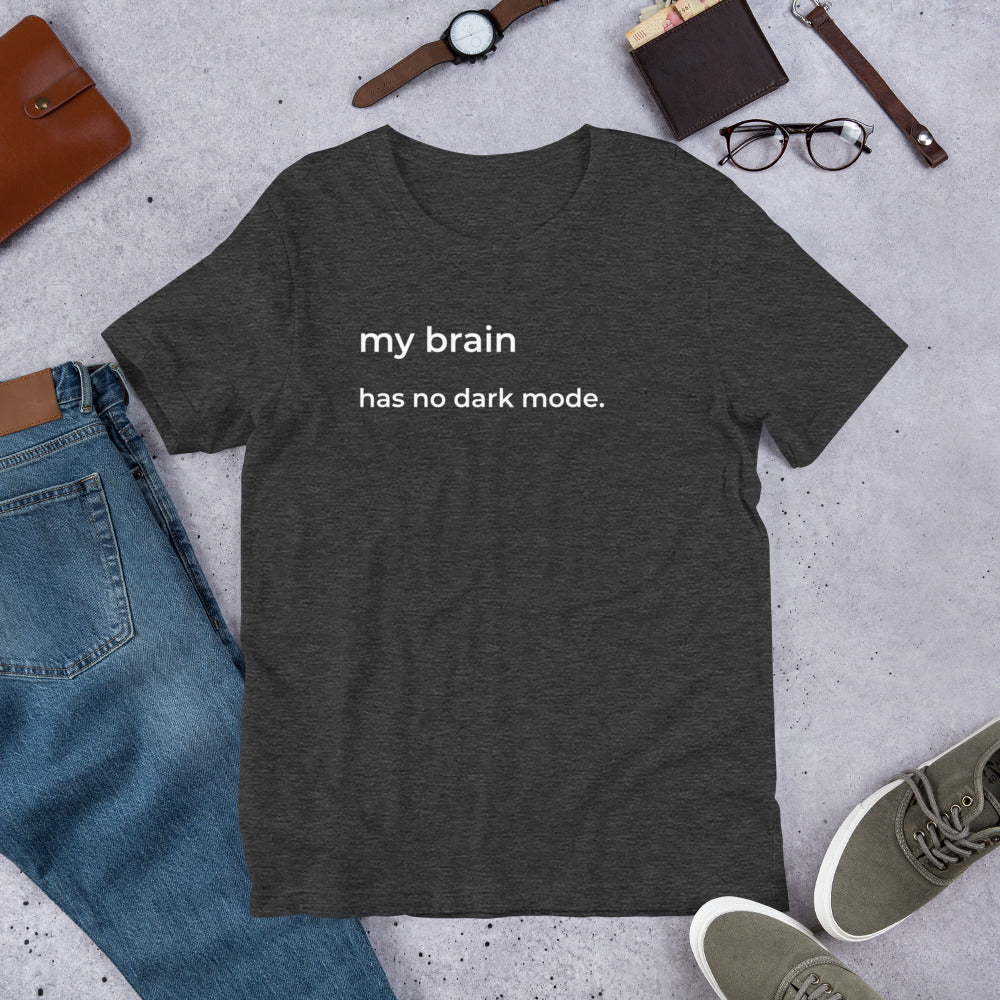 My Brain Has No Dark Mode T-Shirt – Funny Overthinking Tee for Women