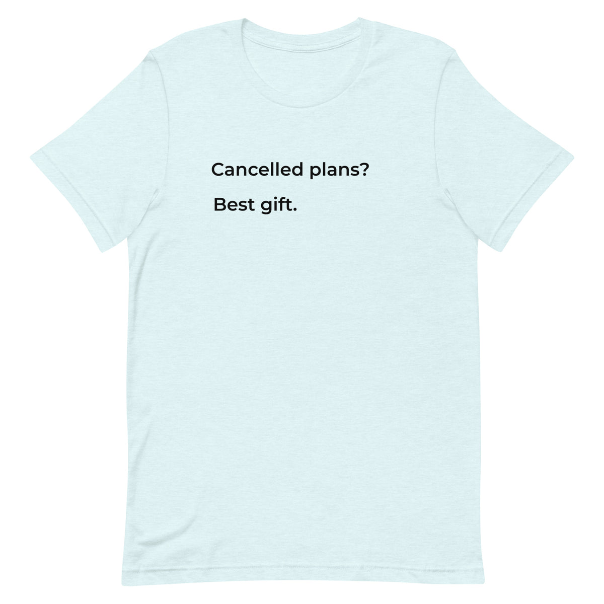 Cancelled Plans? Best Gift.