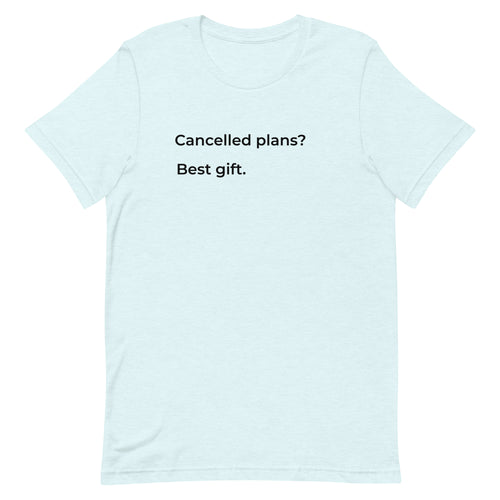 Cancelled Plans? Best Gift.