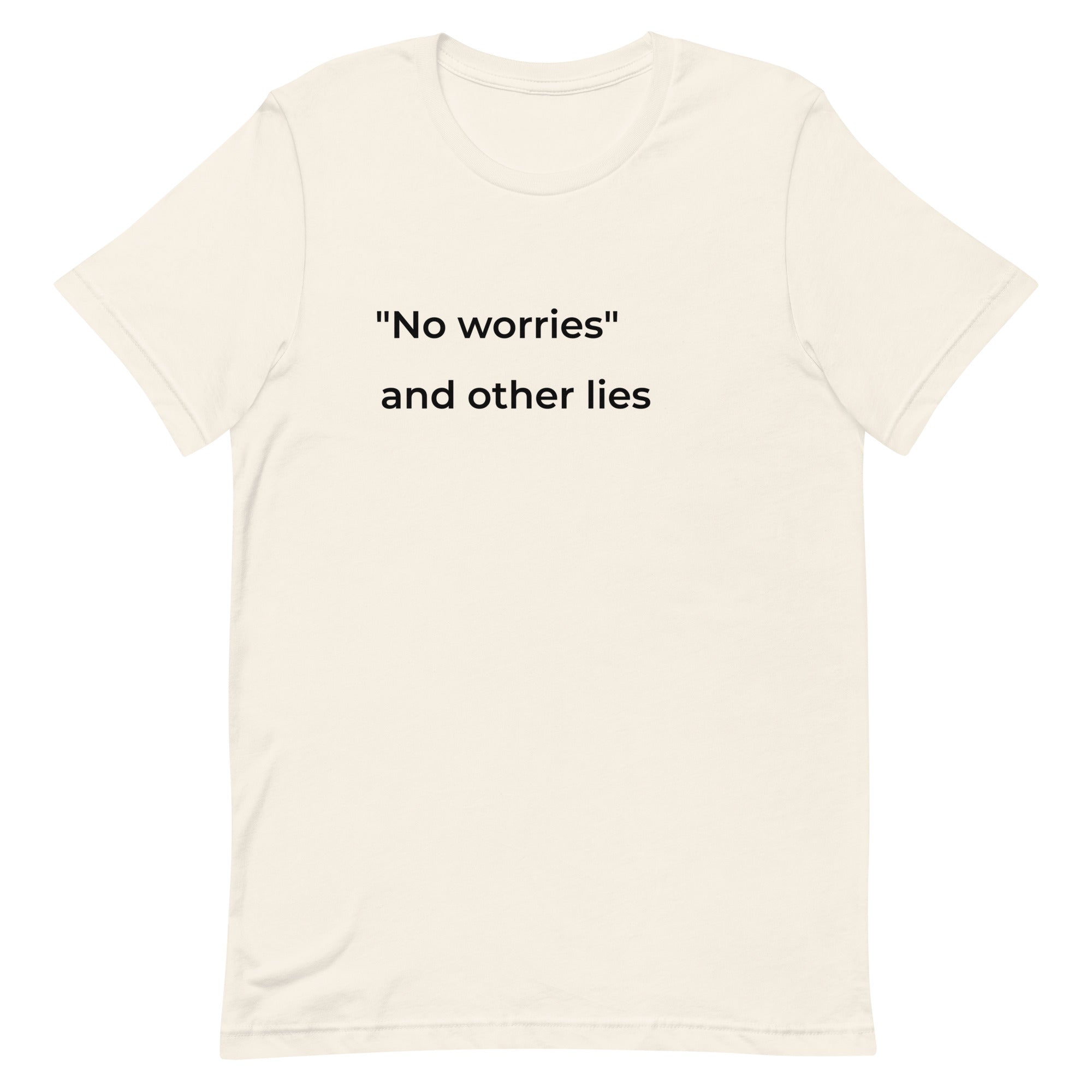 "No worries" and Other Lies