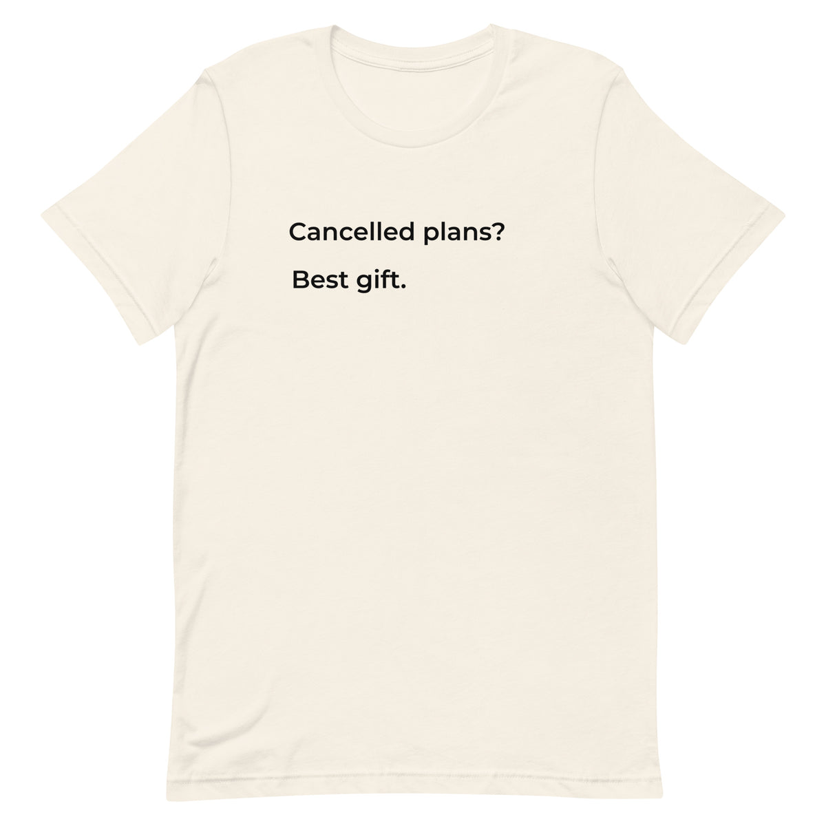 Cancelled Plans? Best Gift.