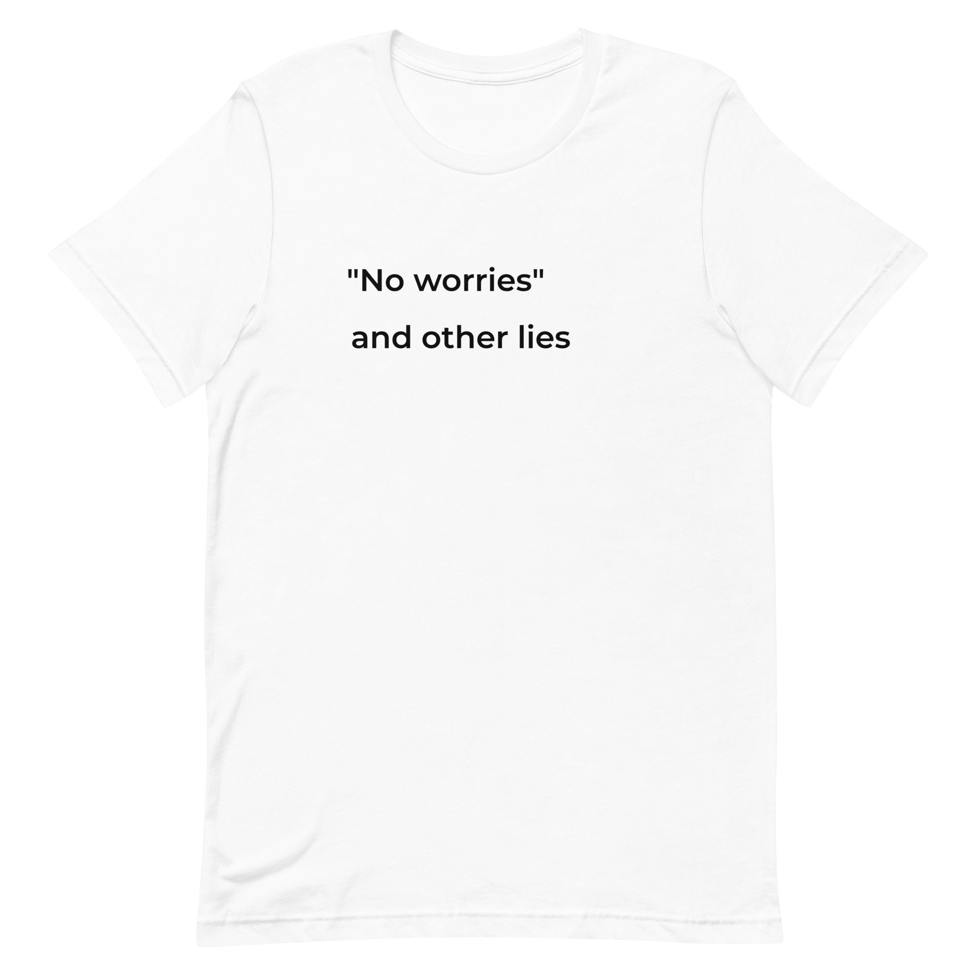 "No worries" and Other Lies
